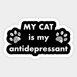 My cat is my antidepressant Sticker